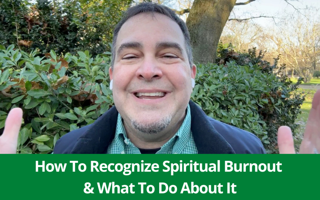 How To Recognize Spiritual Burnout & What To Do About It