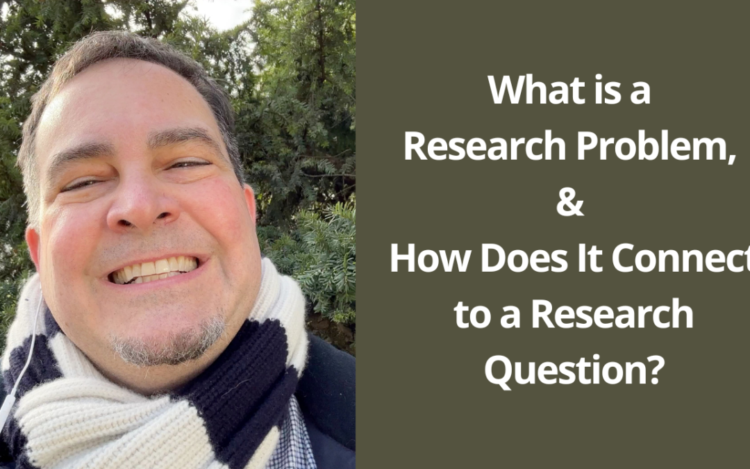 What is a Research Problem, and How Does It Connect to a Research Question?