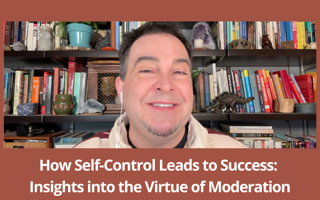 How Self-Control Leads to Success: Insights into the Virtue of Moderation