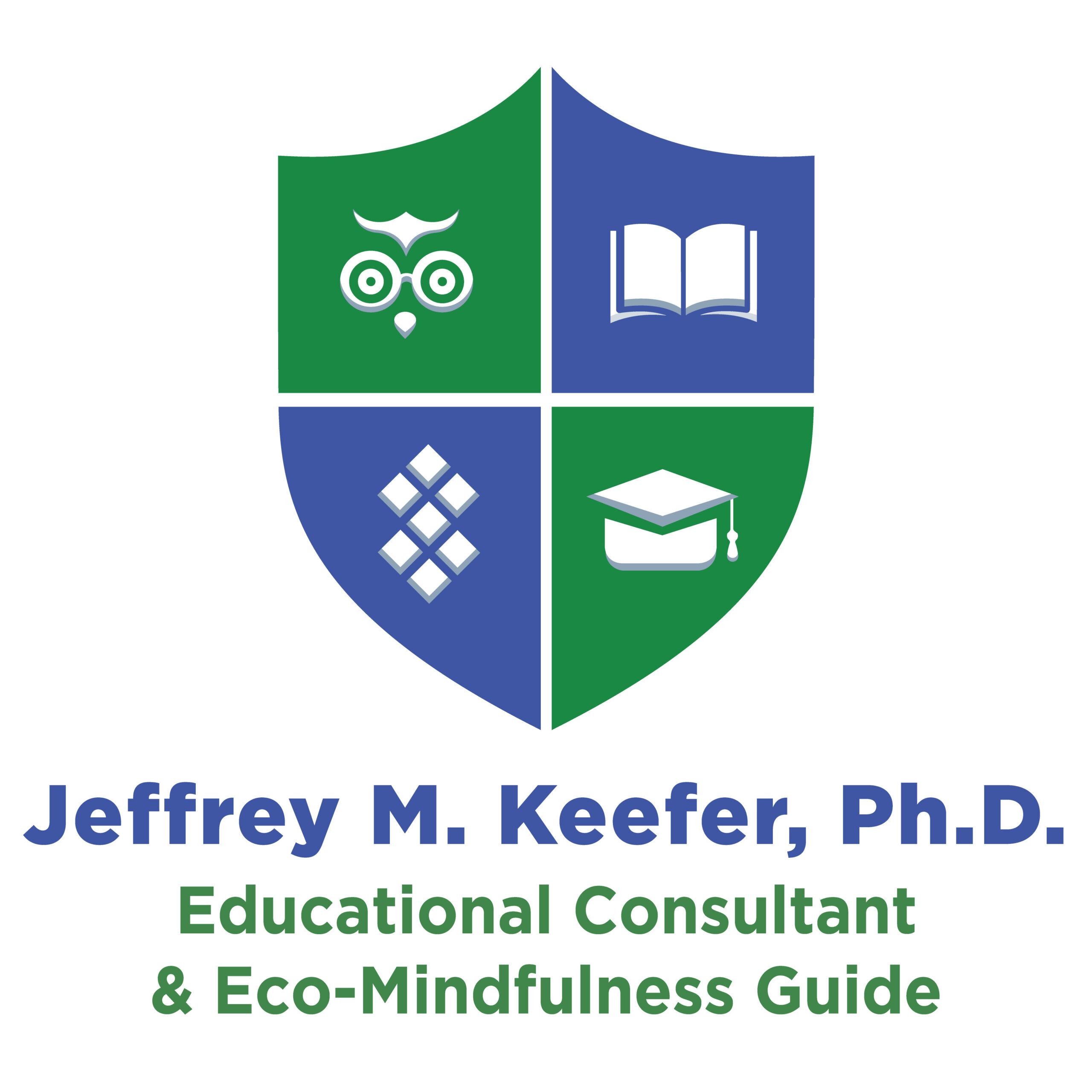 Jeffrey M. Keefer, Ph.D.<br />
Educational Consultant<br />
& Eco-Mindfulness Guide